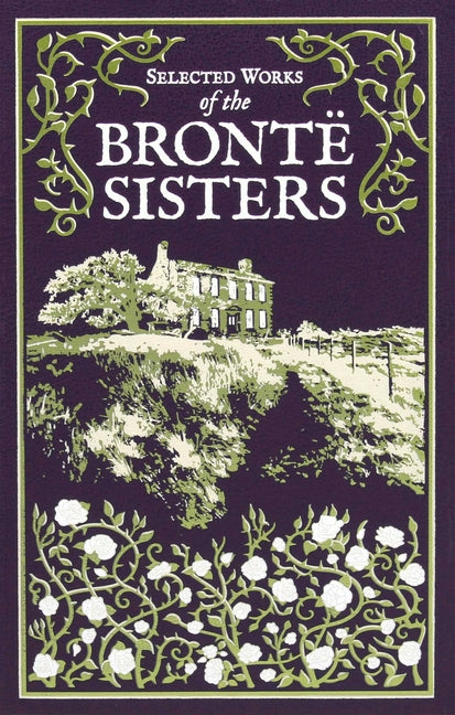 Selected Works of the Bronte Sisters -- Charlotte Brontë, Leather