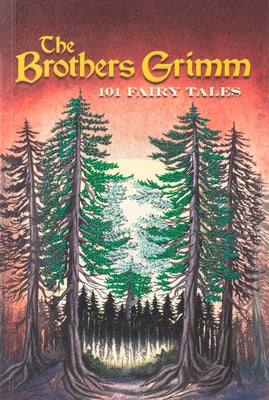 Brothers Grimm: 101 Fairy Tales (Keepsake Edition) -- Jacob Grimm, Paperback