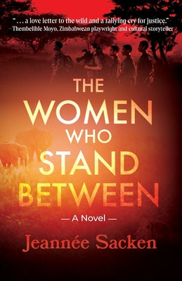 The Women Who Stand Between by Sacken, Jeannée