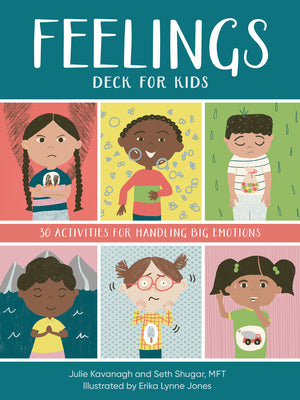 Feelings Deck for Kids: 30 Activities for Handling Big Emotions by Shugar, Seth