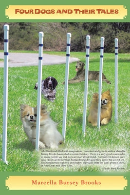 Four Dogs and Their Tales by Brooks, Marcella