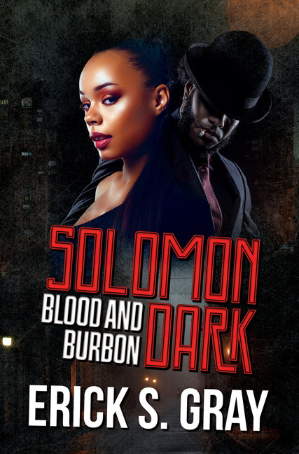 Solomon Dark (Blood & Bourbon) -- Erick S. Gray, Paperback