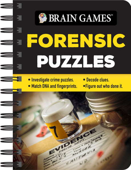 Brain Games - To Go - Forensic Puzzles: Investigate Crime Puzzles - Match DNA and Fingerprints - Decode Clues - Figure Out Who Done It -- Publications International Ltd, Spiral