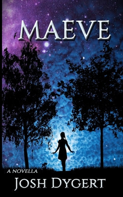 Maeve -- Josh Dygert, Paperback