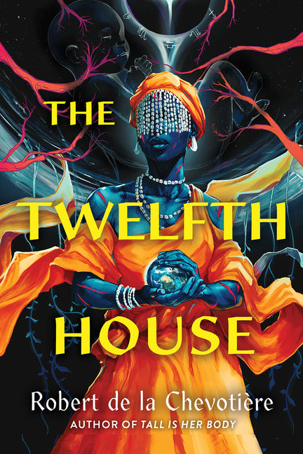 The Twelfth House -- Robert de la Chevotiere, Hardcover