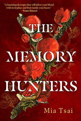 The Memory Hunters -- Mia Tsai, Hardcover
