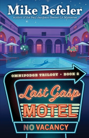 Last Gasp Motel: An Omnipodge Mystery by Befeler, Mike