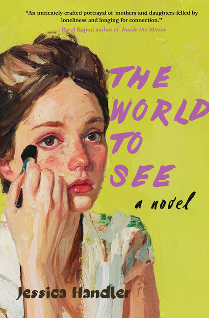 The World to See -- Jessica Handler, Paperback
