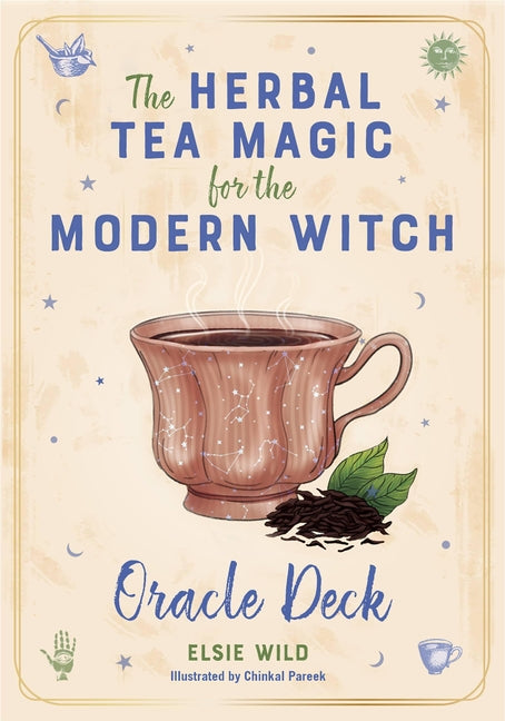The Herbal Tea Magic for the Modern Witch Oracle Deck: A 40-Card Deck and Guidebook for Creating Tea Readings, Herbal Spells, and Magical Rituals by Wild, Elsie
