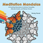 Meditation Mandalas: 24 Soothing Illustrations to Achieve Tranquility, Alleviate Anxiety, and Release Tension (Adult Coloring Book) by Piersall, Wendy