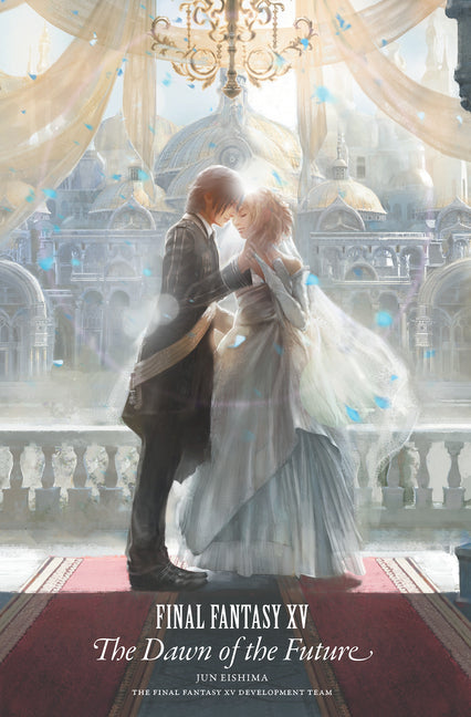 Final Fantasy XV: The Dawn of the Future by Eishima, Jun