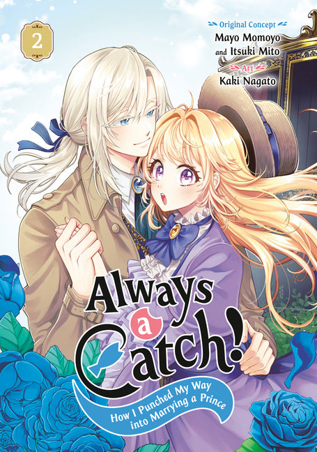 Always a Catch! 02: How I Punched My Way Into Marrying a Prince -- Mayo Momoyo, Paperback