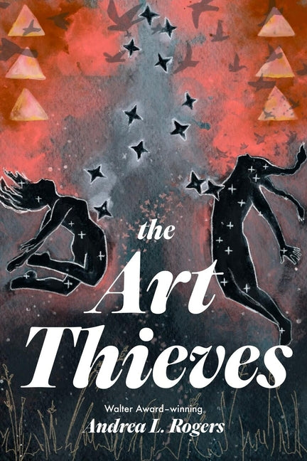 The Art Thieves -- Andrea L. Rogers, Hardcover