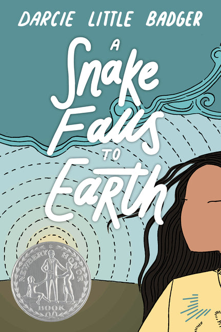 A Snake Falls to Earth: Newbery Honor Award Winner -- Darcie Little Badger, Paperback