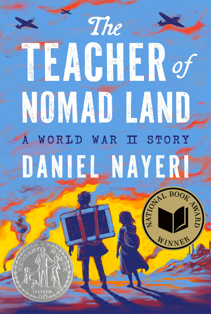 The Teacher of Nomad Land: A World War II Story by Nayeri, Daniel