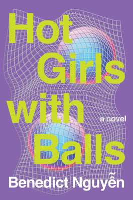 Hot Girls with Balls by Nguyen, Benedict