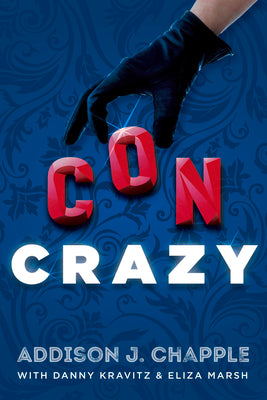 Con Crazy -- Addison J. Chapple, Paperback