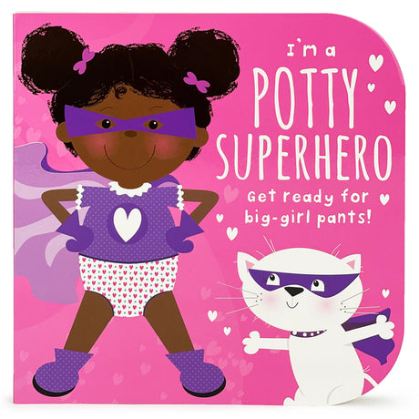 I'm a Potty Superhero (Multicultural): Get Ready for Big Girl Pants! -- Mabel Forsyth, Board Book