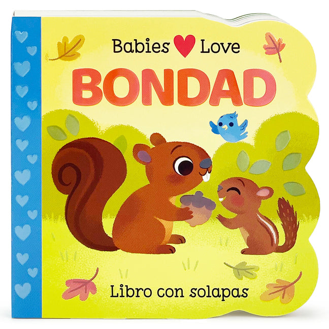 Babies Love Bondad / Babies Love Kindness (Spanish Edition) -- Cottage Door Press, Board Book