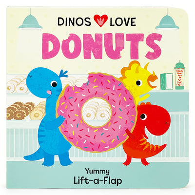 Dinos Love Donuts -- Cottage Door Press, Board Book