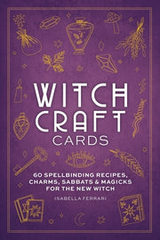 Witchcraft Cards: 60 Spellbinding Recipes, Charms, Sabbats & Magicks for the New Witch by Ferrari, Isabella