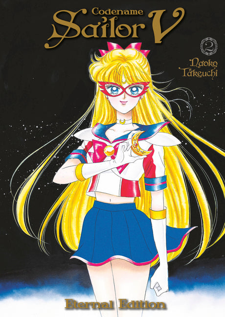 Codename: Sailor V Eternal Edition 2 (Sailor Moon Eternal Edition 12) -- Naoko Takeuchi, Paperback
