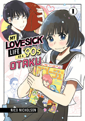 My Lovesick Life as a '90s Otaku 1 -- Nico Nicholson, Paperback