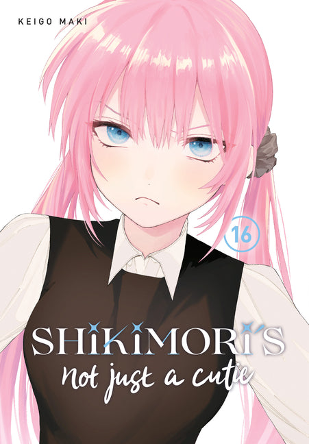Shikimori's Not Just a Cutie 16 by Maki, Keigo