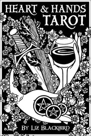 Heart & Hands Tarot by Blackbird, Liz