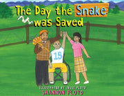 The Day the Snake was Saved by Floyd, Shannon