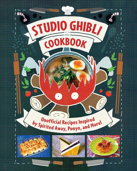 Studio Ghibli Cookbook: Unofficial Recipes Inspired by Spirited Away, Ponyo, and More! -- Minh-Tri Vo, Hardcover