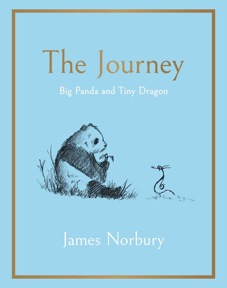 The Journey: Big Panda and Tiny Dragon -- James Norbury, Hardcover