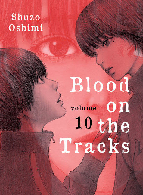 Blood on the Tracks 10 -- Shuzo Oshimi, Paperback