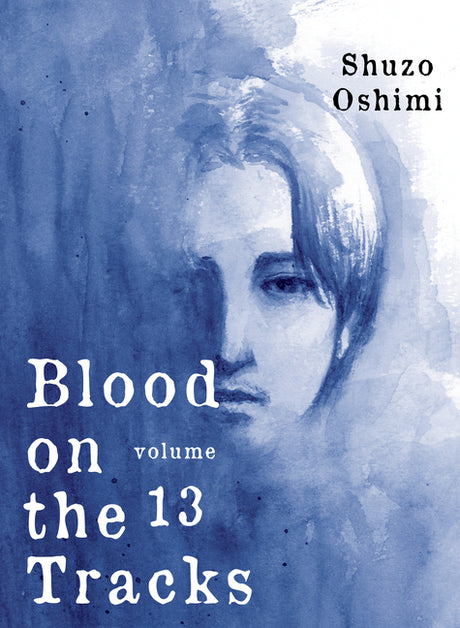 Blood on the Tracks 13 -- Shuzo Oshimi, Paperback