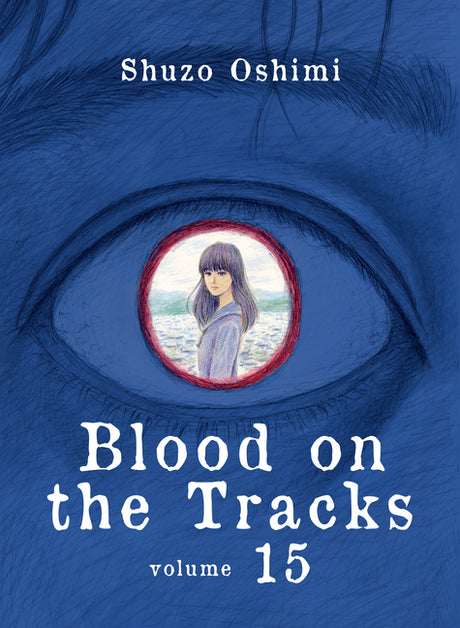 Blood on the Tracks 15 -- Shuzo Oshimi, Paperback