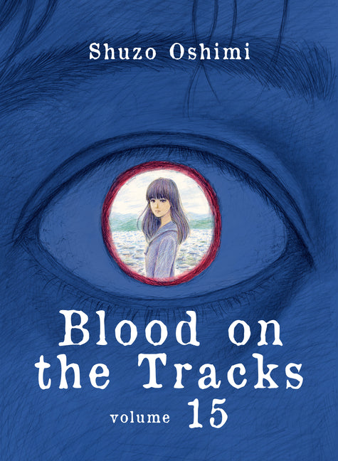 Blood on the Tracks 15 -- Shuzo Oshimi, Paperback