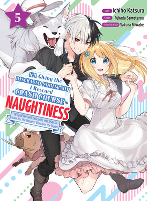 I'm Giving the Disgraced Noble Lady I Rescued a Crash Course in Naughtiness 5 by Sametarou, Fukada
