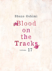 Blood on the Tracks 17 by Oshimi, Shuzo