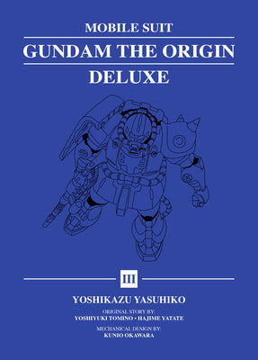 Mobile Suit Gundam: The Origin Deluxe 3 by Yasuhiko, Yoshikazu