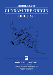 Mobile Suit Gundam: The Origin Deluxe 4 by Yasuhiko, Yoshikazu