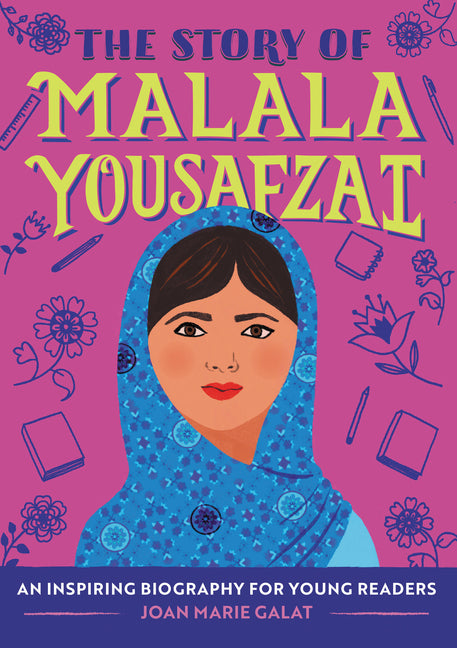 The Story of Malala Yousafzai: An Inspiring Biography for Young Readers -- Joan Marie Galat, Paperback