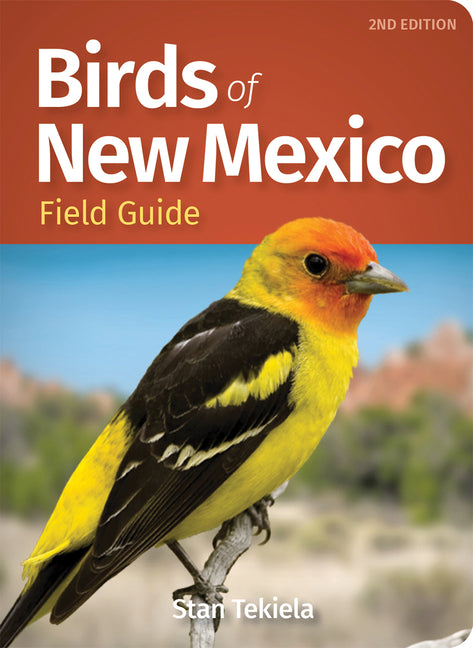 Birds of New Mexico Field Guide -- Stan Tekiela, Paperback