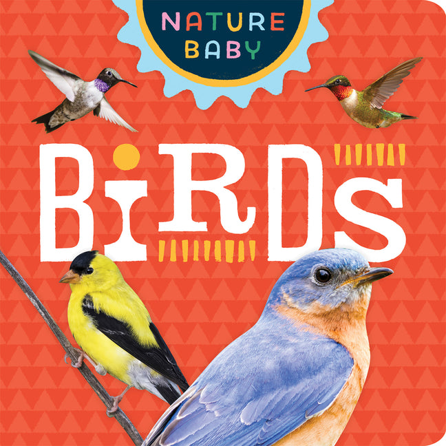 Nature Baby: Birds -- Adventure Publications, Board Book