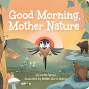 Good Morning, Mother Nature by Alberg, Lucas