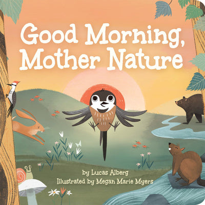 Good Morning, Mother Nature by Alberg, Lucas