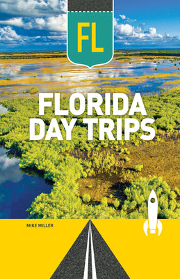 Florida Day Trips by Miller, Mike