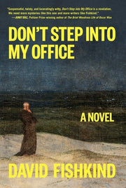 Don't Step Into My Office by Fishkind, David