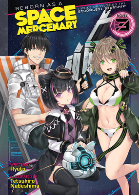 Reborn as a Space Mercenary: I Woke Up Piloting the Strongest Starship! (Light Novel) Vol. 3 -- Ryuto, Paperback