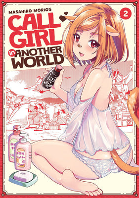 Call Girl in Another World Vol. 2 by Morio, Masahiro