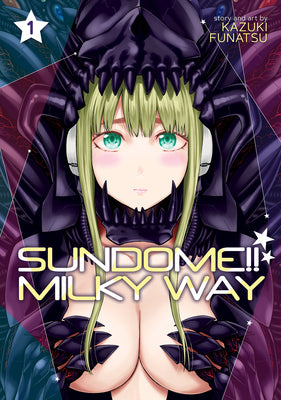 Sundome!! Milky Way Vol. 1 -- Kazuki Funatsu, Paperback